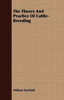 Front cover_The Theory And Practice Of Cattle-Breeding
