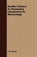 Weather Science: An Elementary Introduction To Meteorology
