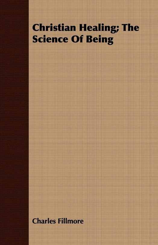 Front cover_Christian Healing; The Science Of Being
