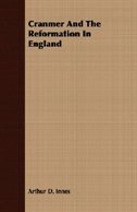 Cranmer And The Reformation In England