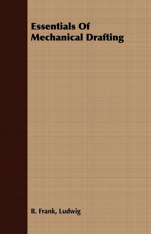 Essentials Of Mechanical Drafting