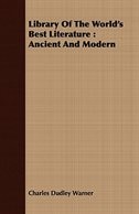 Library of the World's Best Literature: Ancient and Modern