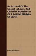 Couverture_An Account Of The Gospel Labours, And Christian Experiences Of A Faithful Minister Of Christ