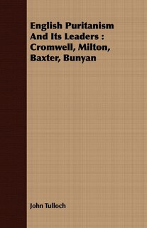 Front cover_English Puritanism And Its Leaders