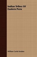 Front cover_Indian Tribes Of Eastern Peru