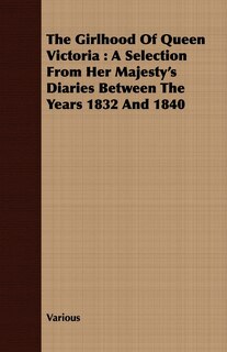 Front cover_The Girlhood Of Queen Victoria