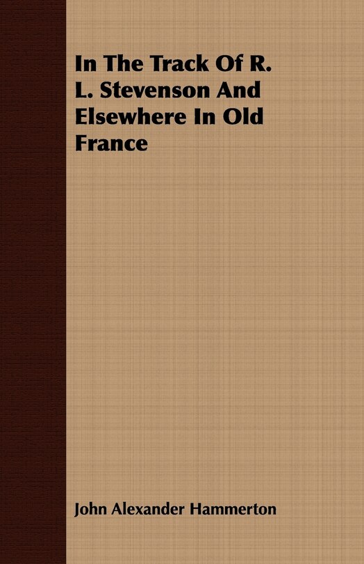 Front cover_In The Track Of R. L. Stevenson And Elsewhere In Old France