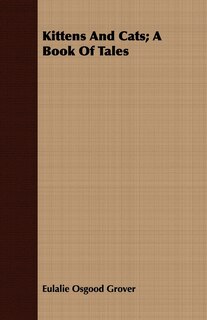 Front cover_Kittens And Cats; A Book Of Tales