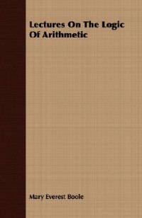 Lectures On The Logic Of Arithmetic
