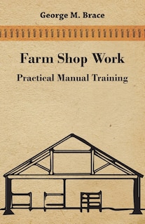Couverture_Farm Shop Work, Practical Manual Training