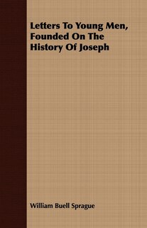 Front cover_Letters To Young Men, Founded On The History Of Joseph