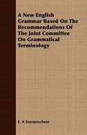 Front cover_A New English Grammar Based On The Recommendations Of The Joint Committee On Grammatical Terminology