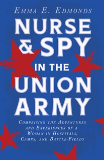 Couverture_Nurse and Spy in the Union Army