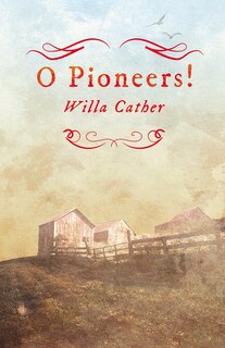 Front cover_O Pioneers!;With an Excerpt by H. L. Mencken