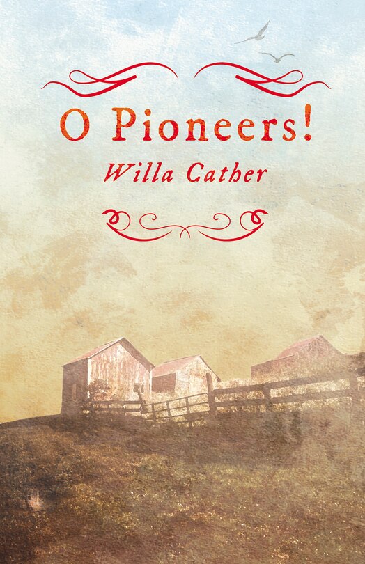 Front cover_O Pioneers!;With an Excerpt by H. L. Mencken