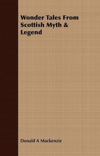 Front cover_Wonder Tales From Scottish Myth & Legend