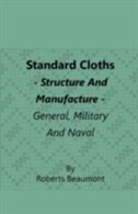 Front cover_Standard Cloths - Structure and Manufacture - General, Military and Naval