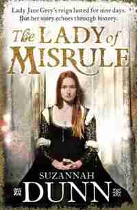 The Lady Of Misrule by Suzannah Dunn