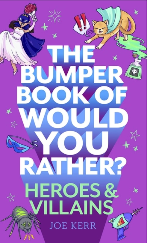 Front cover_The Bumper Book of Would You Rather?: Heroes and Villains edition