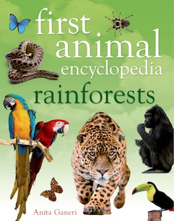 Front cover_First Animal Encyclopedia Rainforests