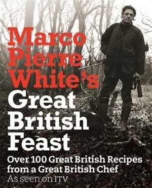 Couverture_Marco Pierre White's Great British Feast