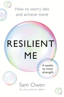 Resilient Me: How To Worry Less And Achieve More