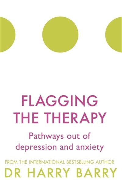 Flagging The Therapy: Pathways Out Of Depression And Anxiety