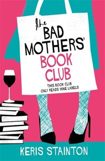 Front cover_The Bad Mothers' Book Club