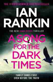 A Song For The Dark Times by IAN RANKIN