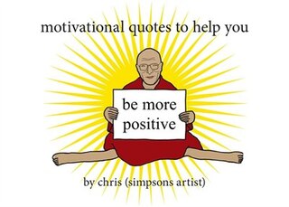 Front cover_Motivational Quotes To Help You Be More Positive