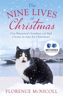 Front cover_The Nine Lives of Christmas: Can Battersea's Felicia find a home in time for the holidays?