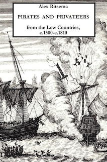 Couverture_Pirates and Privateers from the Low Countries, C.1500-C.1810