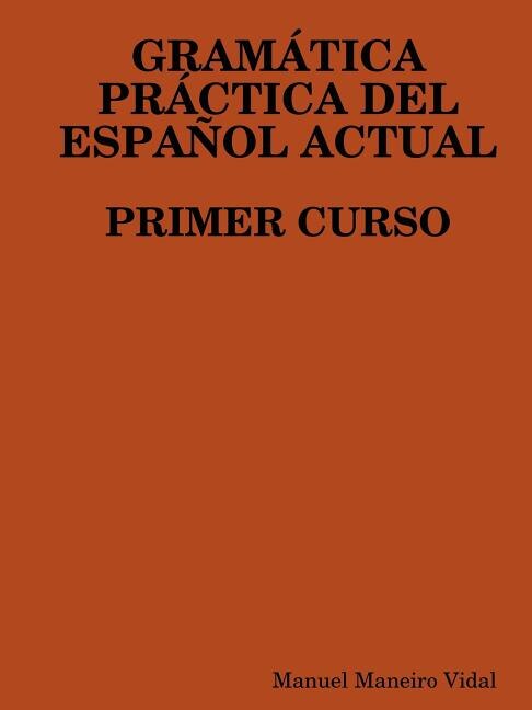 Front cover_Gramatica Practica del Espanol Actual. Primer Curso