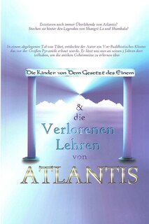 Front cover_Die Kinder Von Dem Gesetz Des Einem & Die Verlorenen Lehren Von Atlantis