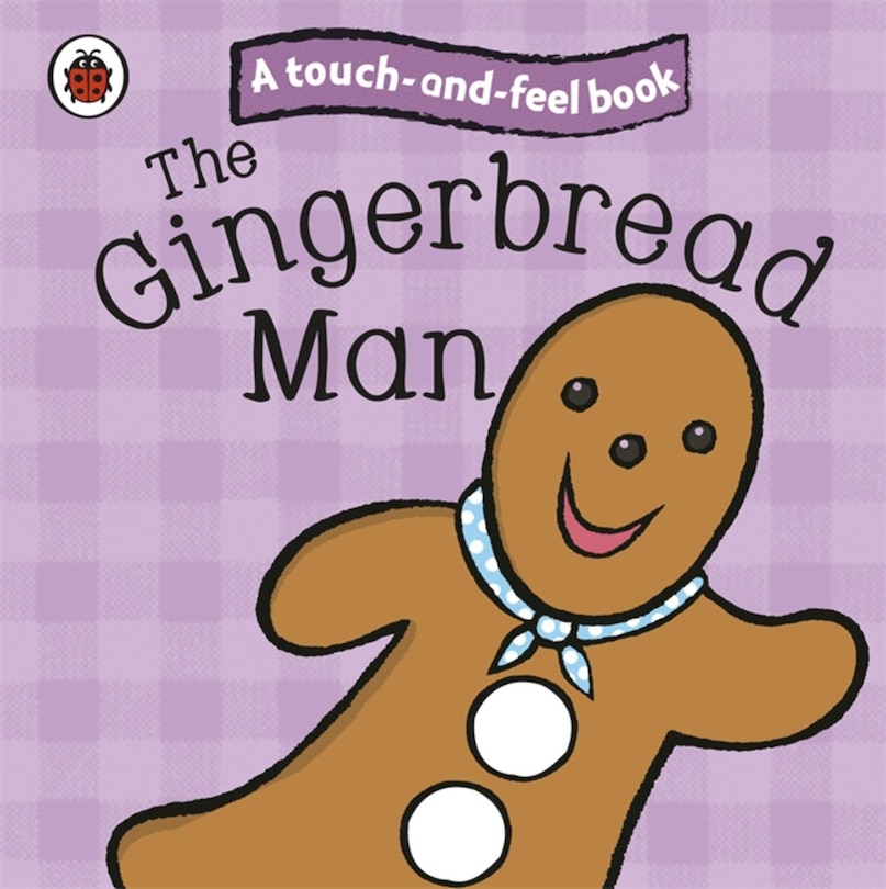 Couverture_Touch And Feel Fairy Tales The Gingerbread Man