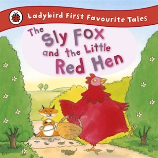 Front cover_Ladybird First Favourite Tales The Sly Fox And The Little Red He