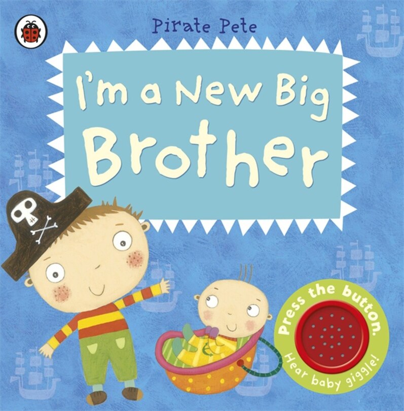Front cover_Pirate Pete I Am A New Big Brother
