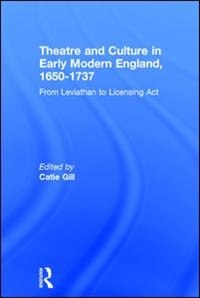 Front cover_Theatre And Culture In Early Modern England, 1650-1737