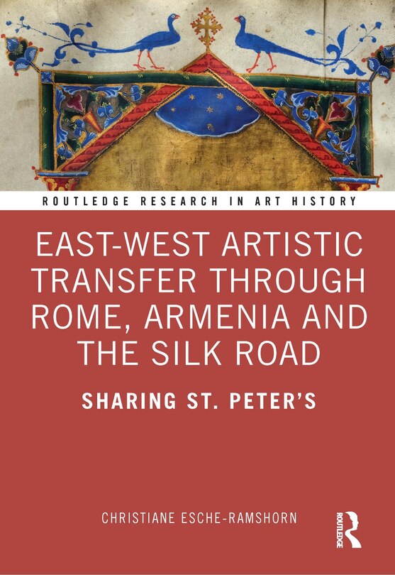 Front cover_East-West Artistic Transfer through Rome, Armenia and the Silk Road