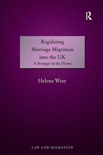 Front cover_Regulating Marriage Migration Into The Uk