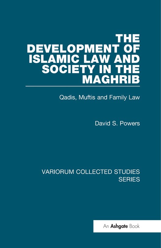 Couverture_The Development Of Islamic Law And Society In The Maghrib