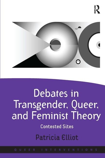 Couverture_Debates In Transgender, Queer, And Feminist Theory
