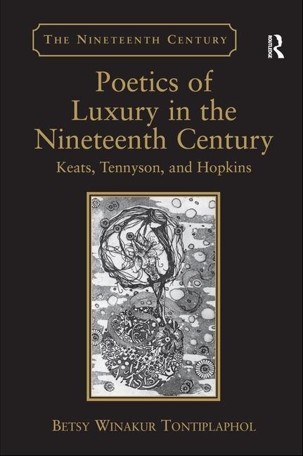 Front cover_Poetics Of Luxury In The Nineteenth Century