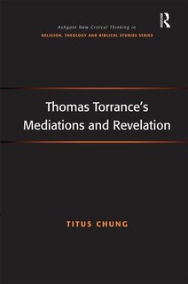 Front cover_Thomas Torrance's Mediations And Revelation