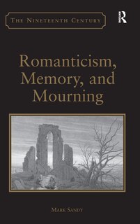 Couverture_Romanticism, Memory, And Mourning