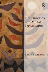Front cover_Resurrection And Moral Imagination