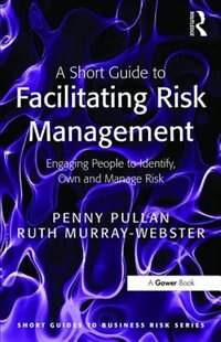 Front cover_A Short Guide To Facilitating Risk Management