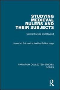 Couverture_Studying Medieval Rulers And Their Subjects