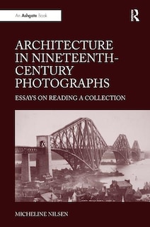 Front cover_Architecture In Nineteenth-century Photographs
