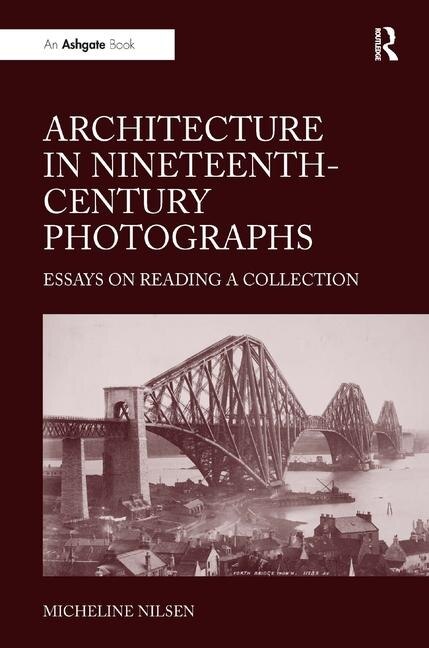 Front cover_Architecture In Nineteenth-century Photographs